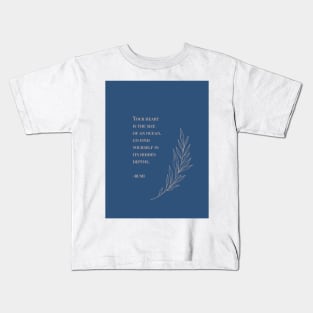 Your heart is the size of an ocean Kids T-Shirt